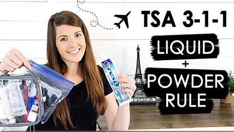 TSA 3-1-1 LIQUID & POWDER RULE FOR CARRY ON BAG | Everything you need to know from a Travel Agent