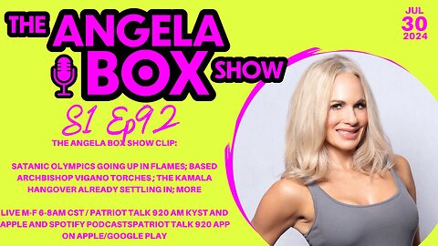 The Angela Box Show Clip -7.30.24 - Satanic Olympics Up in Flames; Kamala Hangover Settling In; MORE