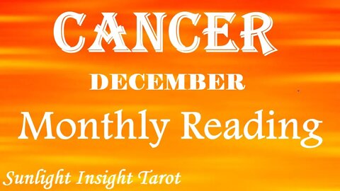 CANCER😍This New Life is Even Better Than You Could Have Ever Imagined!😍December 2022🎄Monthly