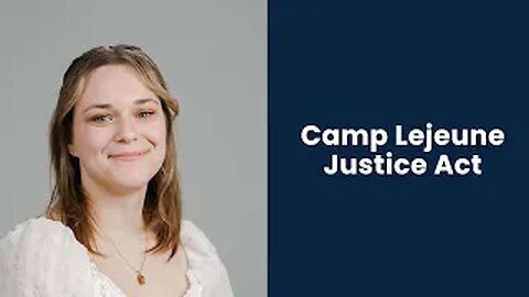 Camp Lejeune Justice Act