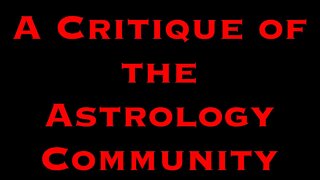A Critique of the Astrology Community