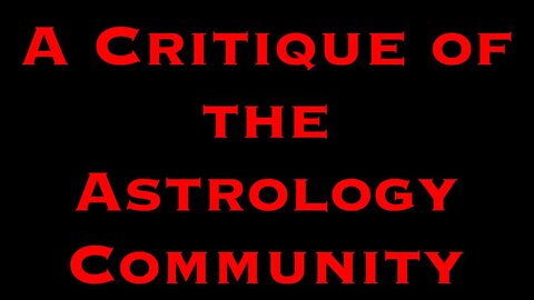 A Critique of the Astrology Community