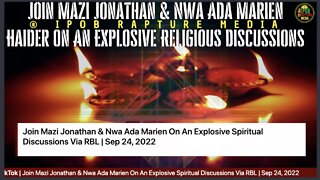 Join Mazi Jonathan & Nwa Ada Marien On An Explosive Spiritual Discussions Via RBL | Sep 24, 2022