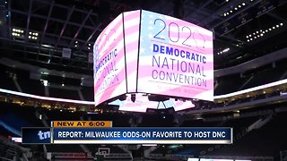 Politico calls Milwaukee odds-on favorite for Democratic National Convention