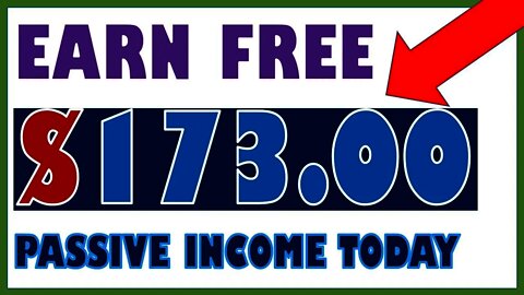 Earn $173 Today For Free [Repeat Every Day] Get Free Passive Income, Work From Home