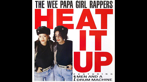 The Wee Papa Girl Rappers - Heat It Up