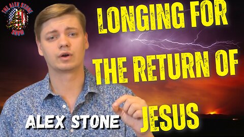 Longing For The Return of Jesus