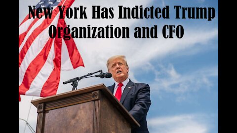 New York has indicted Trump Organization and CFO
