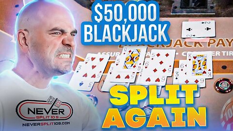 $50,000 INSANE BLACKJACK SPLITS - E250