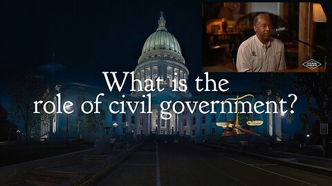 What is the Role of Civil Government