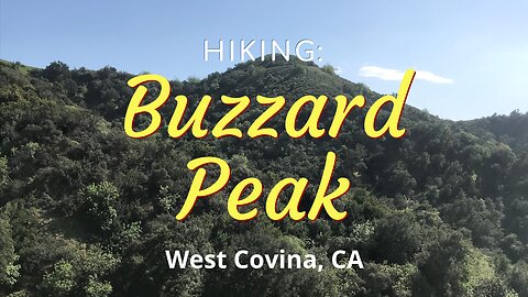 #20 Hiking Buzzard Peak, The San Gabriel Valley, San Juan Hills, Covina Hills, CA