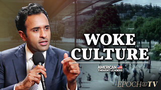 Vivek Ramaswamy: Recalibrating Culture Away From the Woke Agenda | CLIP | American Thought Leaders