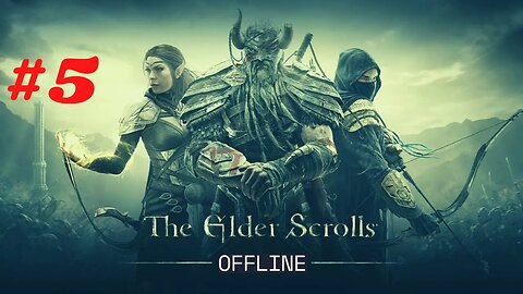 The Elder Scrolls Offline [Single Player Noob Experience] #5 | ESO