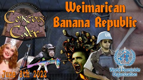 Conscious Codex 75: Weimarican Banana Republic