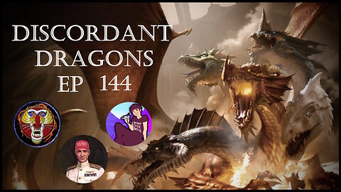 Discordant Dragons 144 w Raging Mandrill, Aydin Paladin, and Paul Fahrenheit