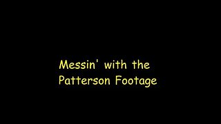 Messing with the Patterson Footage | Enhancement