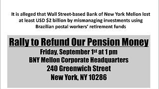Rally to demand BNY Mellon answer for it's pension mismanagement 240 Greenwich Street. 9/1/2023
