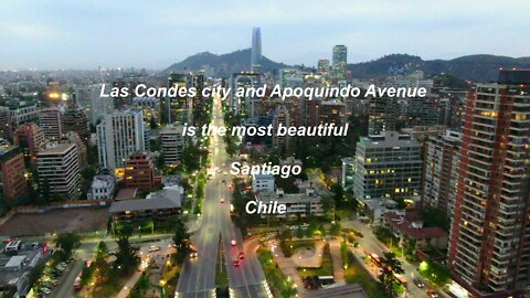 Las Condes city and Apoquindo Avenue is the most beautiful in Santiago Chile