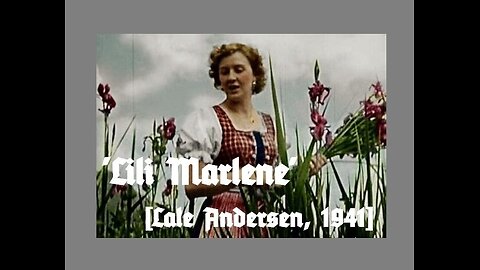 'Lili Marlene', performed by Lale Andersen (1941)