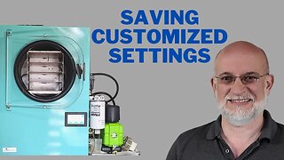 How to SAVE your Customize Freeze Dryer Settings