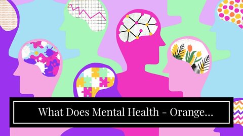 What Does Mental Health - Orange County Government Do?