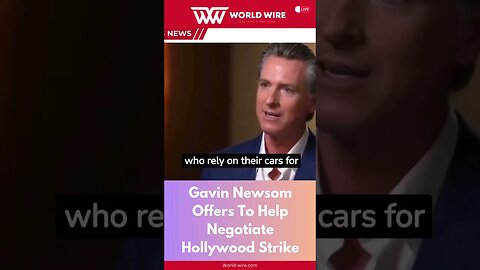 Gavin Newsom Offers To Help Negotiate Hollywood Strike-World-Wire #shorts