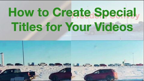 How to Create Special Titles for Your Videos