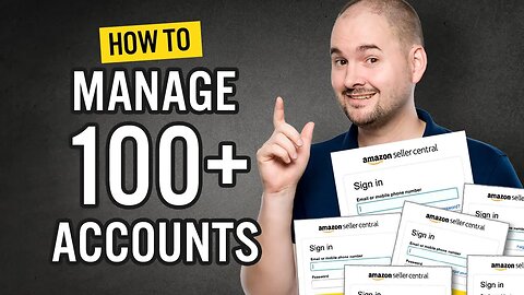 Managing Multiple Amazon Seller Accounts: Proven Strategies for Agencies & Sellers
