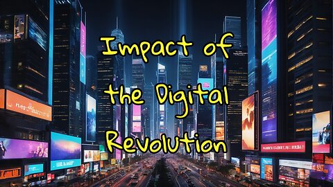 Impact of the Digital Revolution