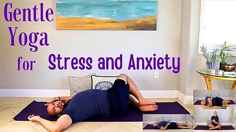 Gentle Yoga for Stress and Anxiety with Guided Relaxation - 35 Minute Class