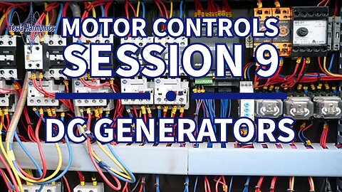 Industrial Motor Control Session 9 DC Generators