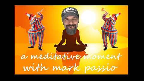 A Meditative Moment With Mark Passio 2
