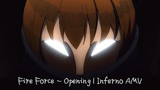 🔥 Fire Force - Opening | Inferno AMV 🔥