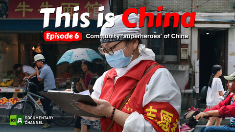 Community ‘superheroes’ of China | This is China. Episode 6 | RT Documentary