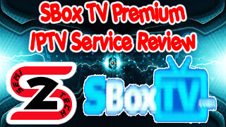 Sbox TV Premium IPTV Service Review - Must Watch & Have - Promo Deal