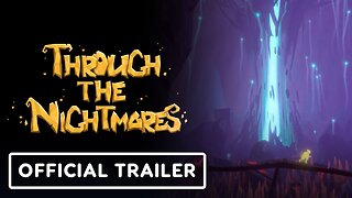 Through The Nightmares - Official Trailer | Dames 4 Games Showcase March 2024