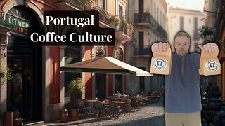 Portugal's Coffee Culture: A Fascinating Journey