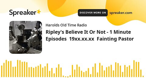 Ripley's Believe It Or Not - 1 Minute Episodes 19xx.xx.xx Fainting Pastor