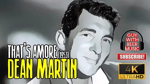 DEAN MARTIN | THAT'S AMORE (1953) [IN 4K]