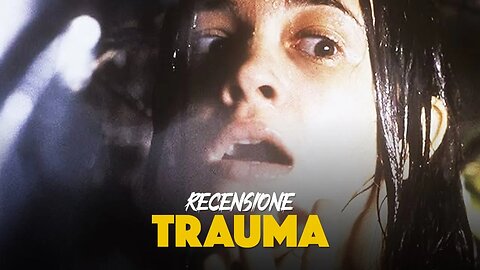 Trauma - Recensione | Edizione da master 4K (Blu-Ray)