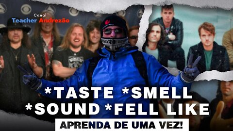 Taste, smell, sound & feel like: aprenda com música!