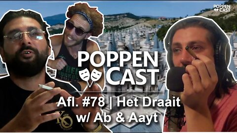 Het Draait w/ Ab en Aayt | PoppenCast #78