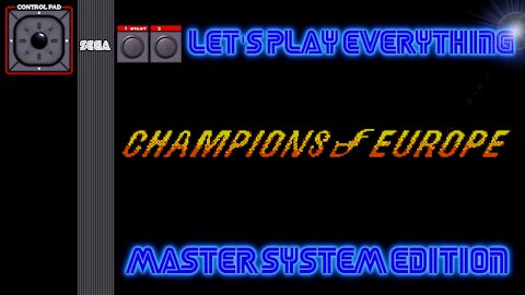 Let's Play Everything: Champions of Europe