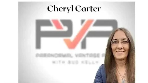PVP Interview with Paranormal Investigator/UFO Researcher/Author Cheryl Carter !!!
