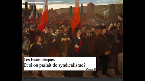 Capsule #40 : Et si on parlait syndicalisme?