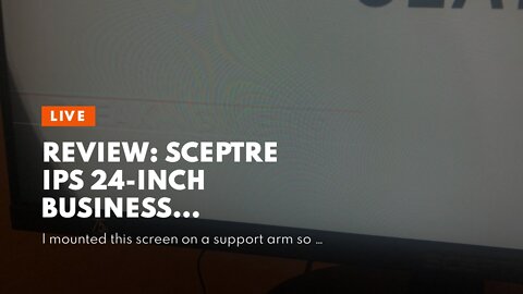 Review: Sceptre IPS 24-Inch Business Computer Monitor 1080p 75Hz with HDMI VGA Build-in Speaker...