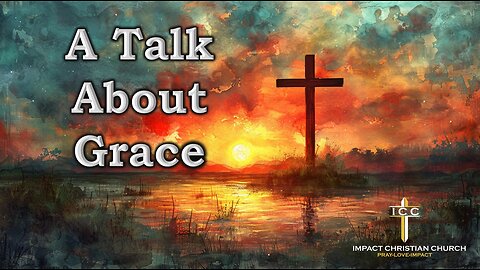 A Talk About Grace