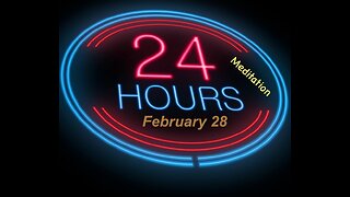 Twenty-Four (24) Hours A Day Book– February 28 - Daily Reading - A.A. - Serenity Prayer & Meditation