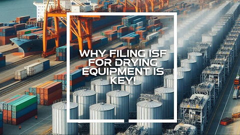 Unlocking Success: Why Filing ISF for Drying Equipment is Crucial
