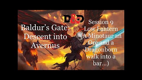 Baldur's Gate Descent into Avernus 9 Low Lantern A Minotaur an Orc and a Dragonborn walk into a bar.